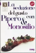 Copertina libro <b>La seduzione del gusto, con Pipero & Monosilio</b>