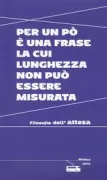 Copertina libro <b>Per un po' è una frase la cui lunghezza non può essere misurata</b>