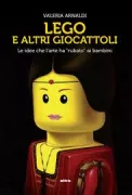 Copertina libro <b>Lego e altri giocattoli</b>