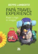 Copertina libro <b>Papà travel experience</b>