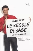 Copertina libro <b>Le regole di Base (per una vita felice)</b>