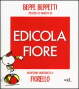 Copertina libro <b>Beppe Beppetti presenta le vignette di edicola Fiore</b>