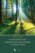 Copertina libro <b>Le percezioni oscure e l'appercezione trascendentale in Leibniz e Kant</b>