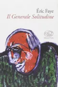 Copertina libro <b>Il Generale Solitudine<br></b>(titolo originale o altro titolo: <i>Le Général Solitude</i>)