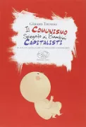 Copertina libro <b>Il comunismo spiegato ai bambini capitalisti (e a tutti quelli che lo vogliono conoscere)<br></b>(titolo originale o altro titolo: <i>Le communisme expliqué aux enfants capitalistes</i>)