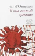 Copertina libro <b>Il mio canto di speranza<br></b>(titolo originale o altro titolo: <i>Comme un chant d'espérance</i>)