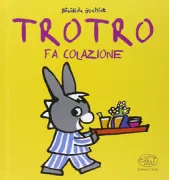 Copertina libro <b>Trotro fa colazione<br></b>(titolo originale o altro titolo: <i>L'âne TroTro prépare le petit-déjeuner</i>)