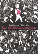 Copertina libro <b>Papà sull'orlo di una crisi di nervi<br></b>(titolo originale o altro titolo: <i>A la recherche du nouveau père</i>)