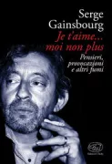 Copertina libro <b>Je t'aime ... moi non plus<br></b>(titolo originale o altro titolo: <i>Pensées, provocs et autres volutes</i>)
