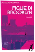Copertina libro <b>Figlie di Brooklyn<br></b>(titolo originale o altro titolo: <i>Another Brooklyn</i>)