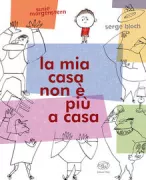 Copertina libro <b>La mia casa non è più a casa<br></b>(titolo originale o altro titolo: <i>Mon chez moi n'est plus chez moi</i>)