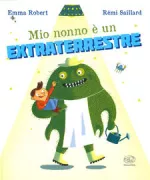 Copertina libro <b>Mio nonno è un extraterrestre<br></b>(titolo originale o altro titolo: <i>Mon papi est un extraterrestre</i>)