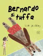 Copertina libro <b>Bernard si tuffa<br></b>(titolo originale o altro titolo: <i>Bernard makes a splash!</i>)