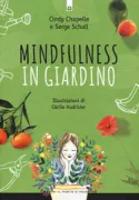 Copertina libro <b>Mindfulness in giardino<br></b>(titolo originale o altro titolo: <i>Cultiver son jardin en pleine conscience</i>)
