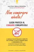 Copertina libro <b>Non comprare niente!<br></b>(titolo originale o altro titolo: <i>The buy nothing, get everything plan</i>)