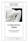 Copertina libro <b>La dea sulla terra<br></b>(titolo originale o altro titolo: <i>The goddess within</i>)