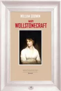 Copertina libro <b>Mary Wollstonecraft<br></b>(titolo originale o altro titolo: <i>Memoirs of the author of a vindication of the rights of woman</i>)