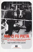 Copertina libro <b>Mai ci fu pietà</b>