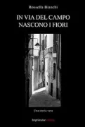 Copertina libro <b>In via del Campo nascono i fiori</b>