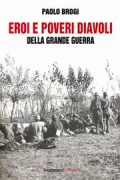 Copertina libro <b>Eroi e poveri diavoli della grande guerra</b>