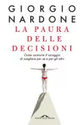 Copertina libro <b>La paura delle decisioni</b>