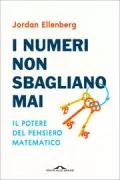 Copertina libro <b>I numeri non sbagliano mai Il potere del pensiero matematico</b>