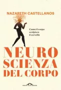 Copertina libro <b>Neuroscienza del corpo<br></b>(titolo originale o altro titolo: <i>Neurociencia del cuerpo</i>)