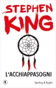 Copertina libro <b>L'acchiappasogni<br></b>(titolo originale o altro titolo: <i>Dreamcatcher</i>)