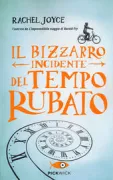Copertina libro <b>Il bizzarro incidente del tempo rubato<br></b>(titolo originale o altro titolo: <i>Perfect</i>)