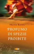 Copertina libro <b>Profumo di spezie proibite<br></b>(titolo originale o altro titolo: <i>Ishq and mushd</i>)