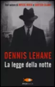 Copertina libro <b>La legge della notte<br></b>(titolo originale o altro titolo: <i>Live by night</i>)