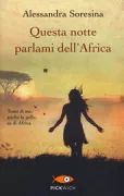Copertina libro <b>Questa notte parlami dell'Africa</b>