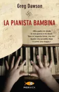 Copertina libro <b>La pianista bambina<br></b>(titolo originale o altro titolo: <i>Hiding in the spotlight</i>)