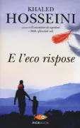 Copertina libro <b>E l'eco rispose<br></b>(titolo originale o altro titolo: <i>And the mountains echoed</i>)