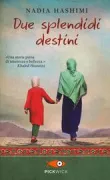 Copertina libro <b>Due splendidi destini<br></b>(titolo originale o altro titolo: <i>The pearl that broke its shell</i>)