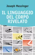 Copertina libro <b>Il linguaggio del corpo rivelato<br></b>(titolo originale o altro titolo: <i>Ces gestes qui vous trahissent</i>)
