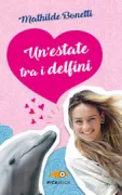 Copertina libro <b>Un'estate tra i delfini<br></b>(titolo originale o altro titolo: <i>Un' estate tra i delfini</i>)