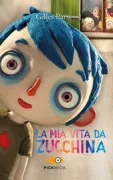 Copertina libro <b>La mia vita da zucchina<br></b>(titolo originale o altro titolo: <i>Autobiographie d'une courgette</i>)