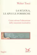Copertina libro <b>La scuola, le api e le formiche</b>