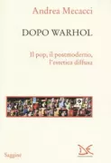Copertina libro <b>Dopo Warhol</b>