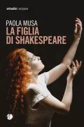 Copertina libro <b>La figlia di Shakespeare</b>