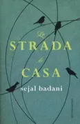 Copertina libro <b>La strada di casa<br></b>(titolo originale o altro titolo: <i>Trail of broken wings</i>)