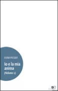 Copertina libro <b>Io e la mia anima. Volume 1</b>