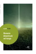 Copertina libro <b>Memorie dimenticate nel tempo</b>