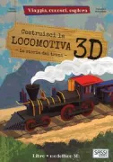 Copertina libro <b>Costruisci la locomotiva 3D</b>