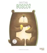 Copertina libro <b>Chi c'è nel bosco?</b>