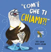 Copertina libro <b>Com'è che ti chiami?<br></b>(titolo originale o altro titolo: <i>You're called what?!</i>)