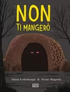 Copertina libro <b>Non ti mangerò<br></b>(titolo originale o altro titolo: <i>I will not eat you</i>)