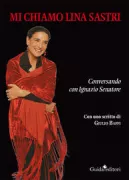 Copertina libro <b>Mi chiamo Lina Sastri</b>