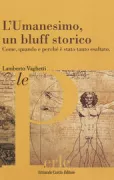 Copertina libro <b>L'Umanesimo, un bluff storico</b>